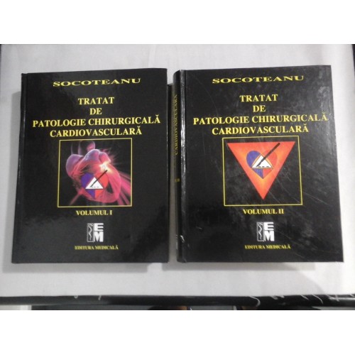 TRATAT DE PATOLOGIE CHIRURGICALA CARDIOVASCULARA - ION SOCOTEANU - 2 volume TRATAT DE PATOLOGIE CHIRURGICALA CARDIOVASCULARA - ION SOCOTEANU - 2 volume